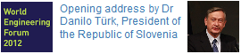 Opening address by Dr Danilo Türk, President of the Republic of Slovenia